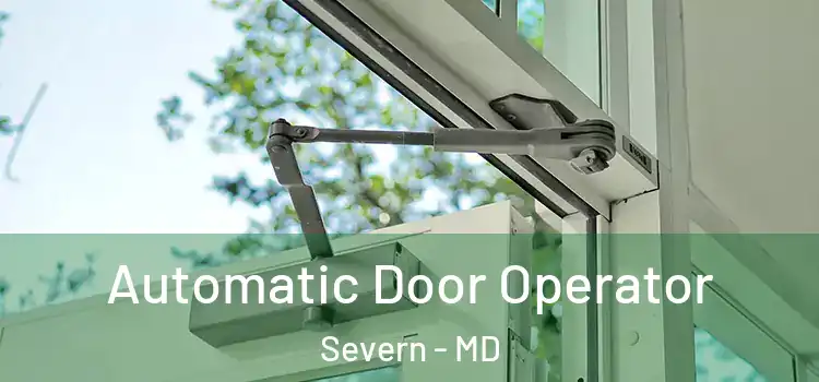  Automatic Door Operator Severn - MD