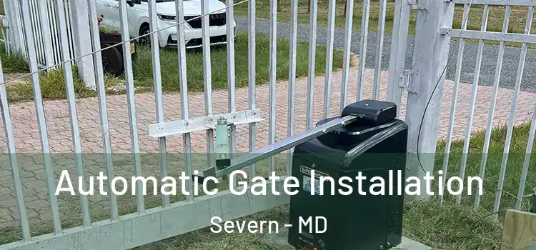  Automatic Gate Installation Severn - MD
