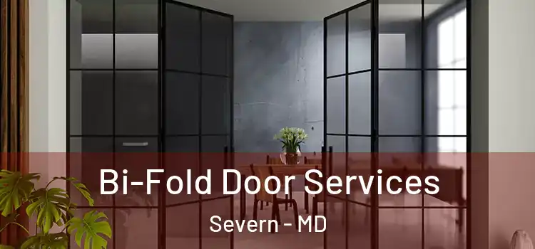  Bi-Fold Door Services Severn - MD