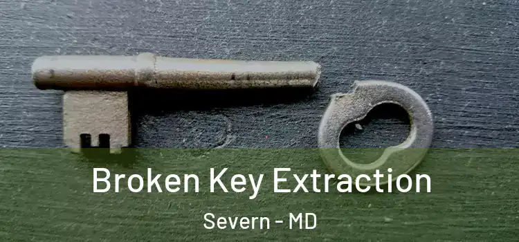  Broken Key Extraction Severn - MD