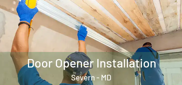 Door Opener Installation Severn - MD