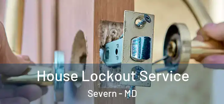  House Lockout Service Severn - MD
