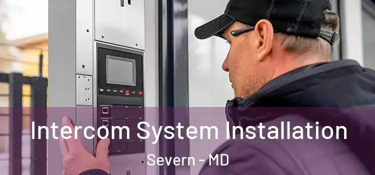  Intercom System Installation Severn - MD