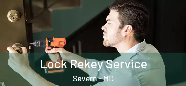  Lock Rekey Service Severn - MD