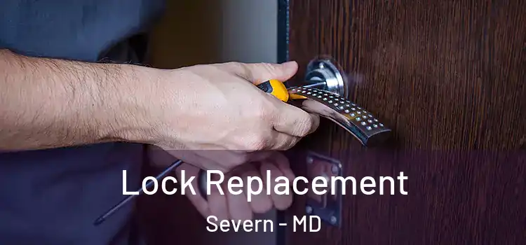  Lock Replacement Severn - MD