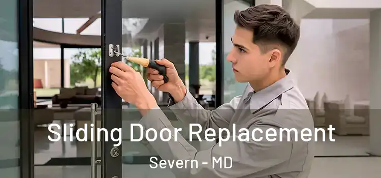  Sliding Door Replacement Severn - MD