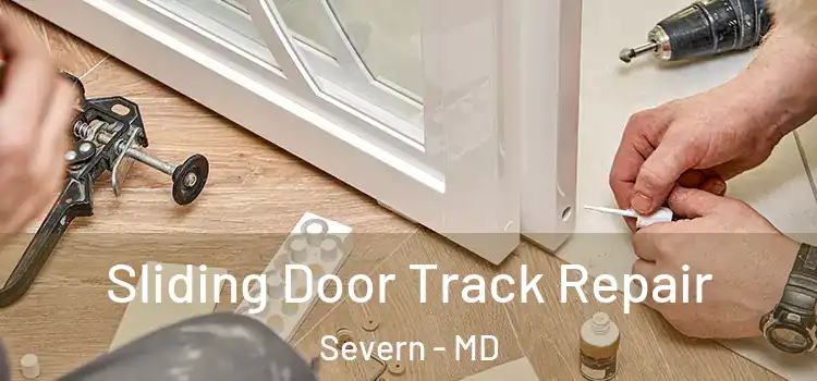  Sliding Door Track Repair Severn - MD