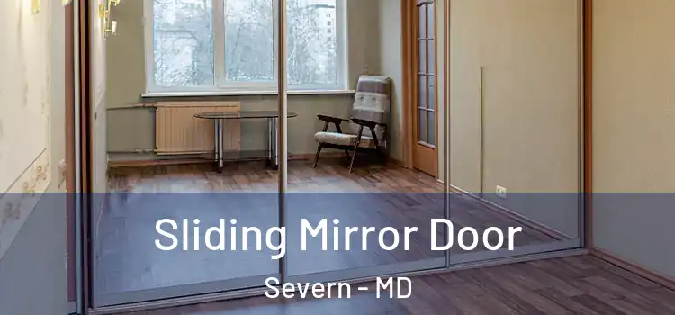  Sliding Mirror Door Severn - MD